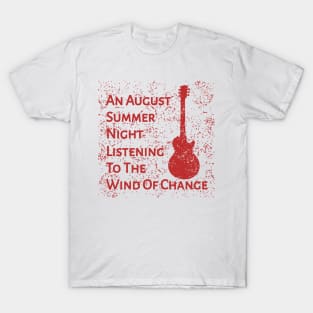 An August Summer Night... Listening To The Wind Of Change T-Shirt